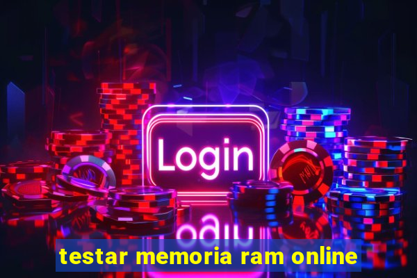 testar memoria ram online