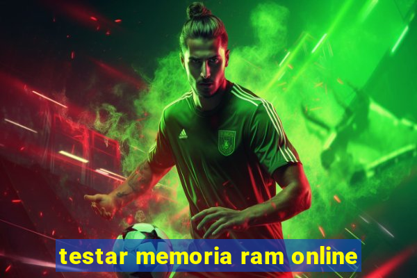 testar memoria ram online