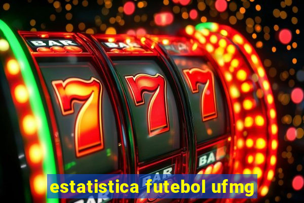 estatistica futebol ufmg