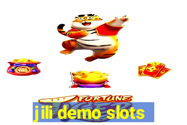 jili demo slots