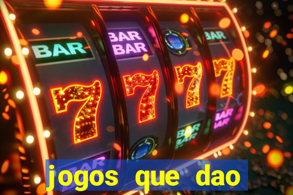 jogos que dao dinheiro ao se cadastrar