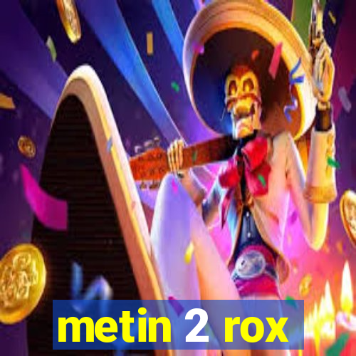 metin 2 rox