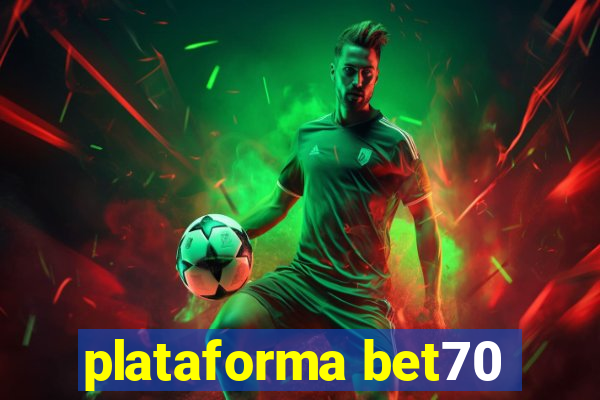 plataforma bet70