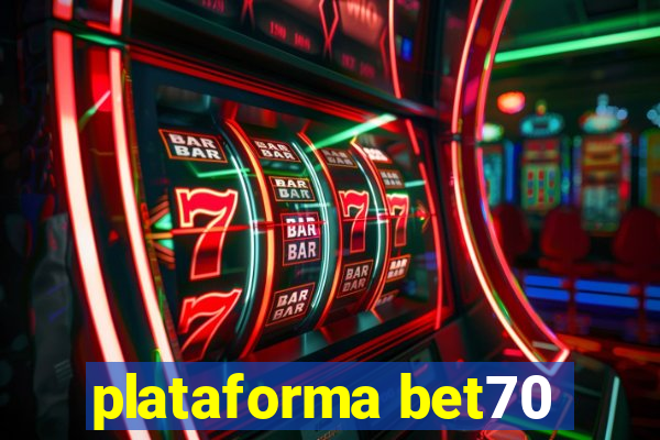 plataforma bet70