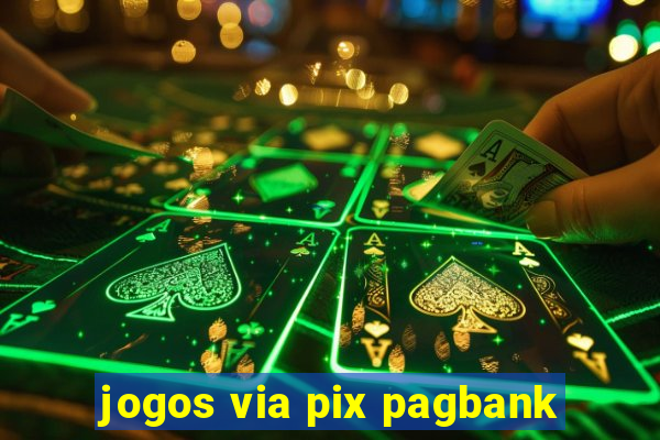 jogos via pix pagbank