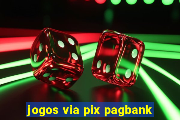 jogos via pix pagbank