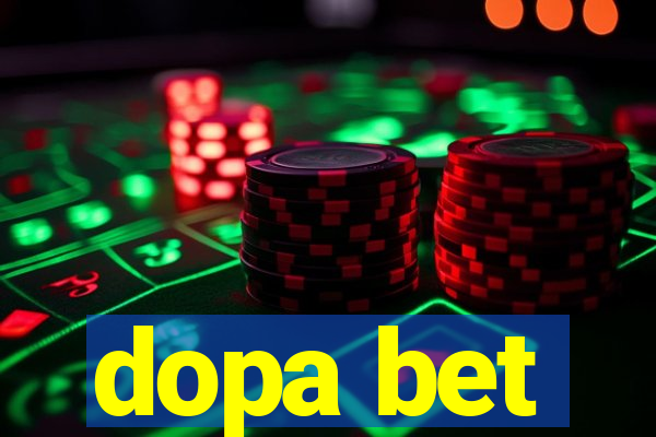 dopa bet