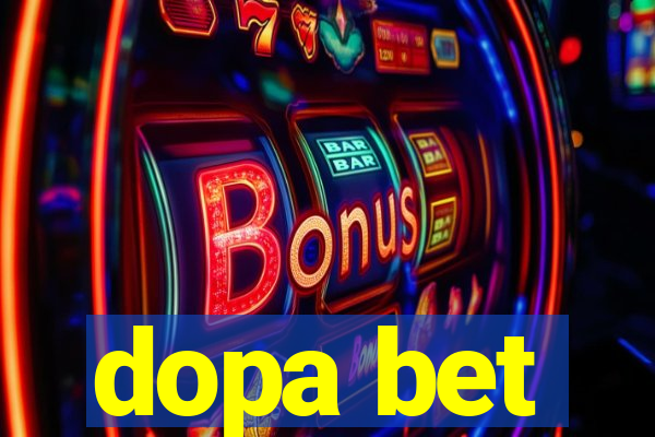 dopa bet