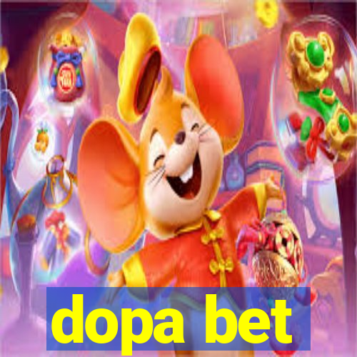 dopa bet