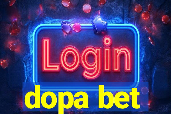 dopa bet