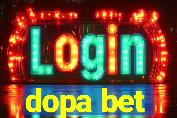 dopa bet