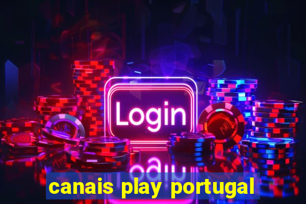 canais play portugal