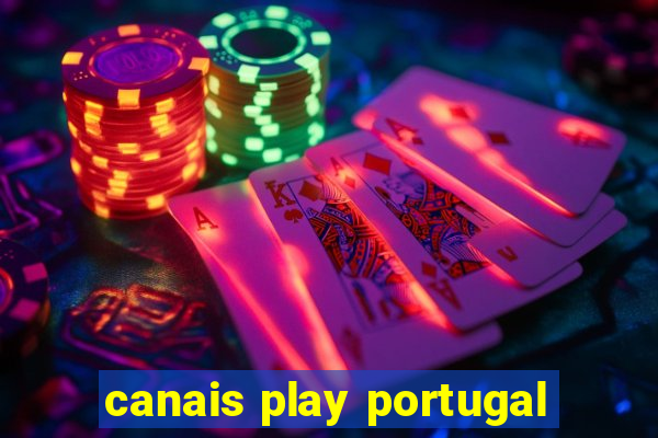 canais play portugal