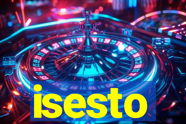 isesto