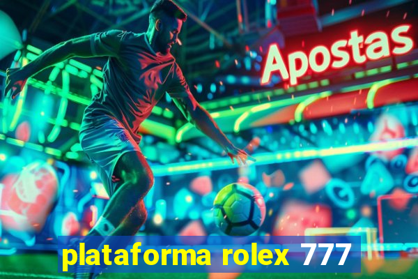 plataforma rolex 777