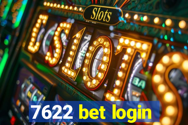 7622 bet login