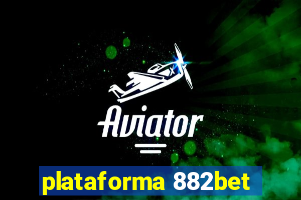 plataforma 882bet