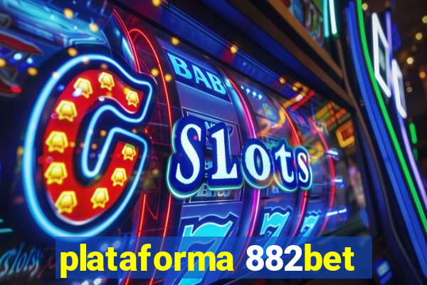 plataforma 882bet