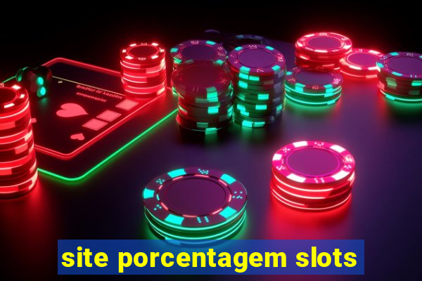 site porcentagem slots