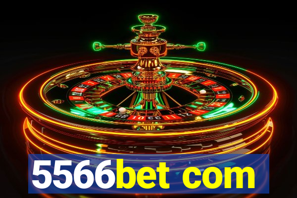 5566bet com