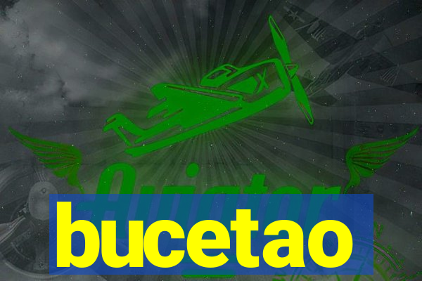 bucetao