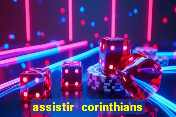 assistir corinthians x s o paulo futemax