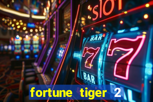 fortune tiger 2 demo free