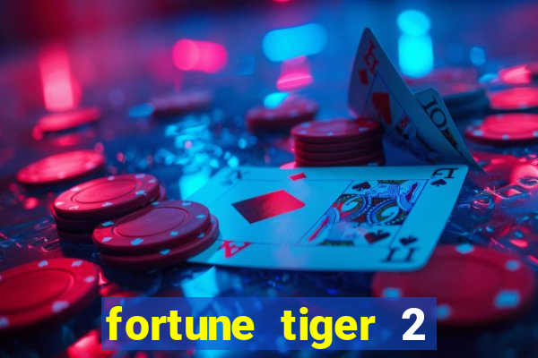 fortune tiger 2 demo free