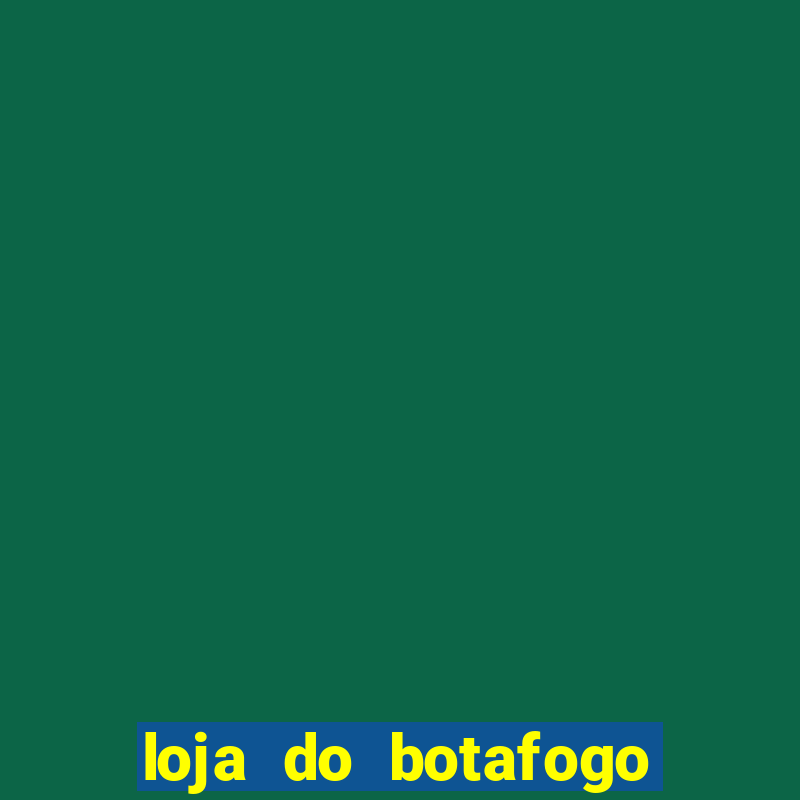 loja do botafogo em bangu