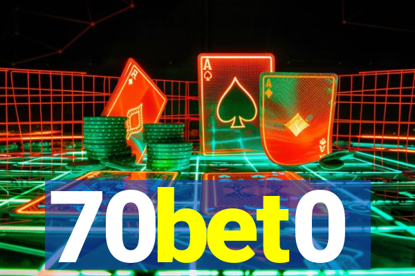 70bet0