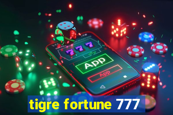 tigre fortune 777