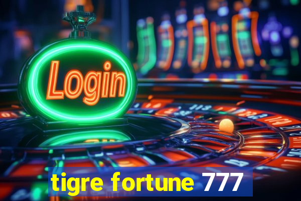 tigre fortune 777