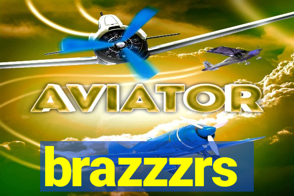 brazzzrs