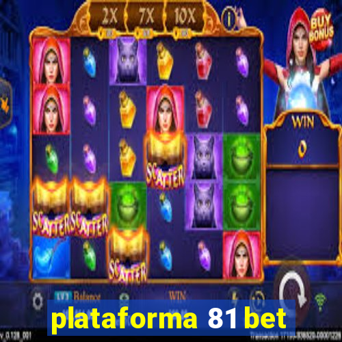 plataforma 81 bet