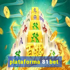 plataforma 81 bet