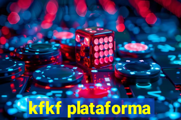 kfkf plataforma