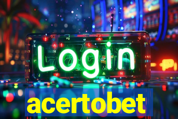 acertobet