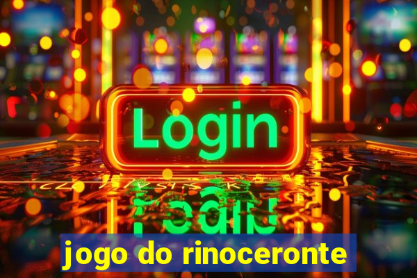 jogo do rinoceronte