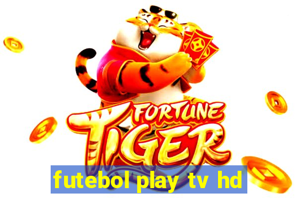 futebol play tv hd