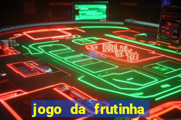 jogo da frutinha paga mesmo