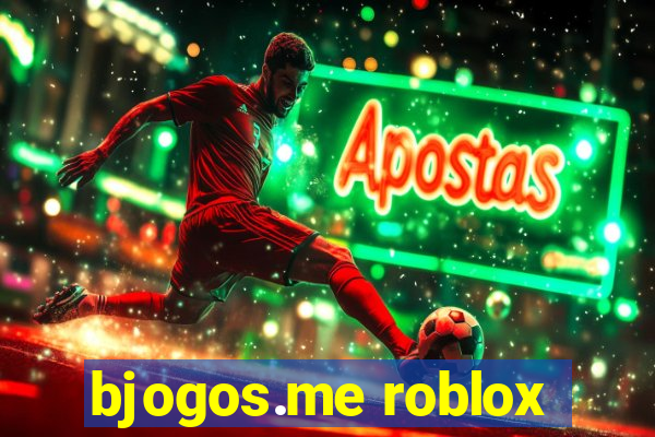 bjogos.me roblox