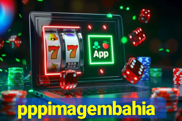 pppimagembahia