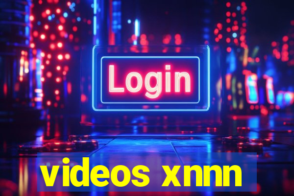 videos xnnn