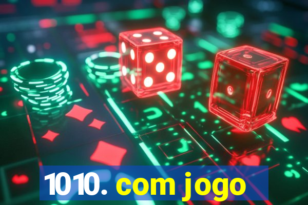 1010. com jogo