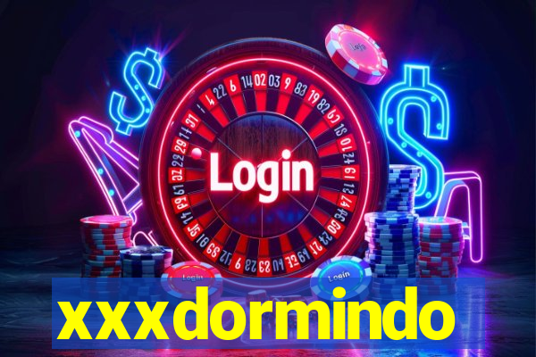 xxxdormindo