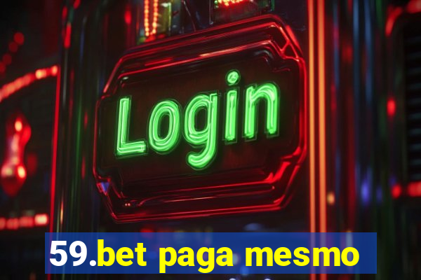 59.bet paga mesmo