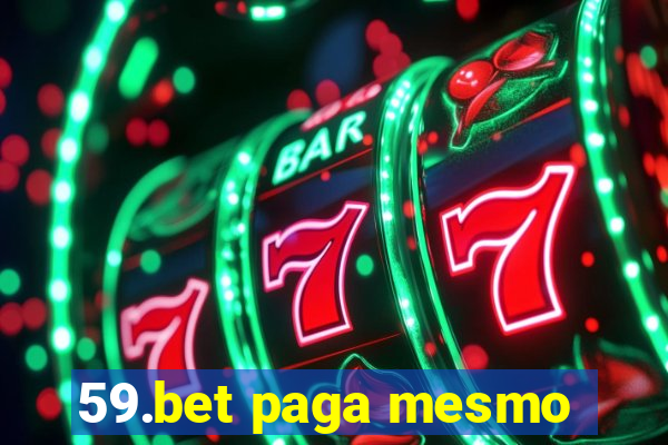 59.bet paga mesmo