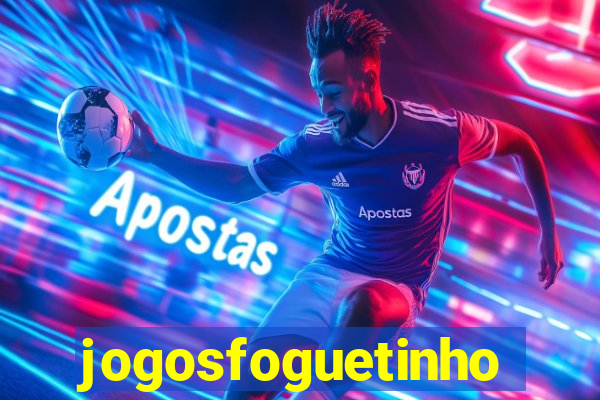 jogosfoguetinho