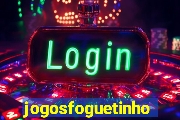 jogosfoguetinho