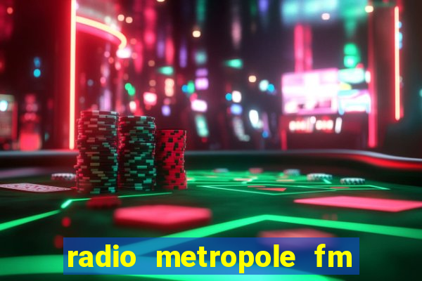 radio metropole fm salvador bahia